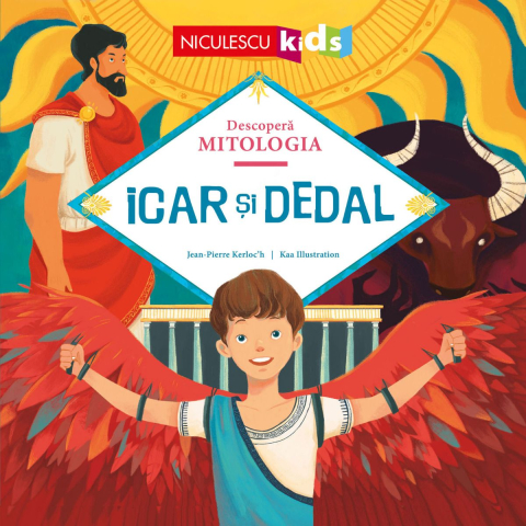 Atlase, dictionare si enciclopedii - Icar şi Dedal (Seria Descoperă MITOLOGIA)