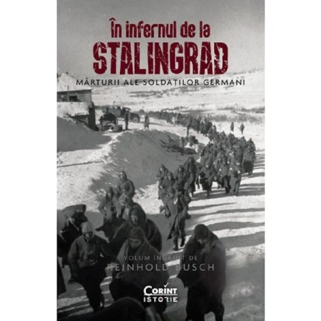 Biografii, memorii si jurnale - In infernul de la Stalingrad