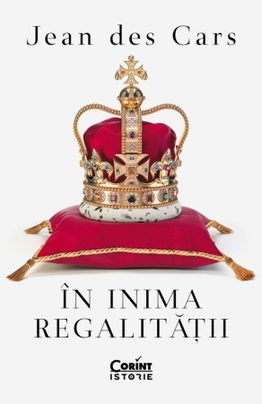 Biografii, memorii si jurnale - In inima regalitatii