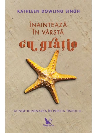 Dezvoltare personala - Inainteaza in varsta cu gratie