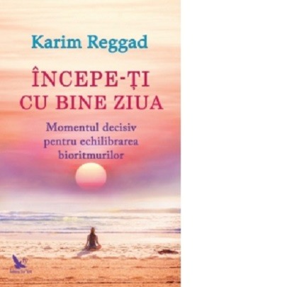 Dezvoltare personala - Incepe-ti cu bine ziua