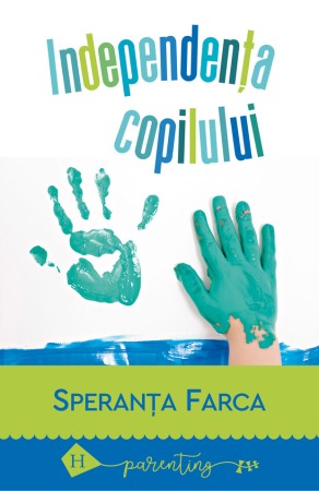 Psihologia copilului si dezvoltarii - Independenta copilului