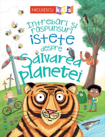 Atlase, dictionare si enciclopedii - Intrebari si raspunsuri istete despre SALVAREA PLANETEI