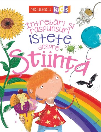 Atlase, dictionare si enciclopedii - Intrebari si raspunsuri istete despre STIINTA