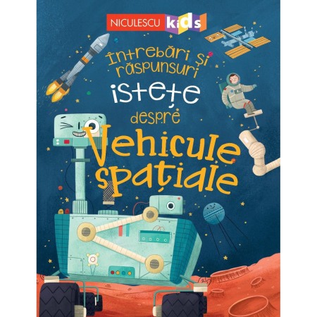 Activitati si jocuri pentru copii - Intrebari si raspunsuri istete despre Vehicule spatiale