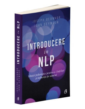 Psihologie, Pedagogie si Dezvoltare Personala - Introducere in NLP. Editia a II - a