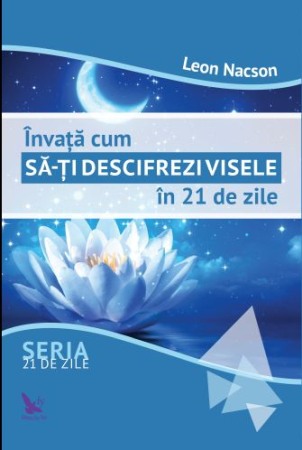 Dezvoltare personala - Invata cum sa-ti descifrezi visele in 21 de zile