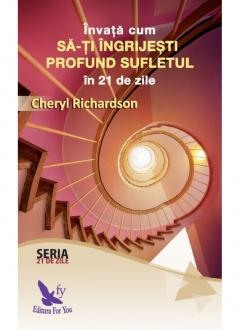 Ezoterism - Invata cum sa-ti ingrijesti profund sufletul in 21 de zile