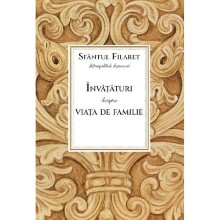 Crestin ortodox - Invataturi despre viata de familie