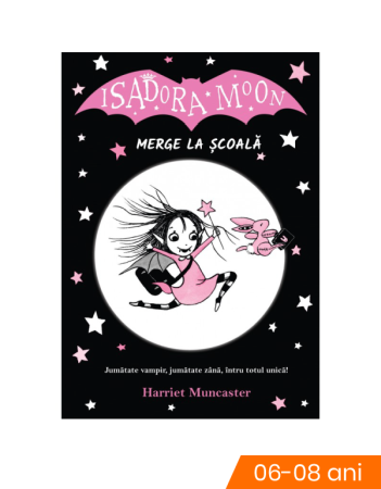Literatura si fictiune - Isadora Moon merge la scoala