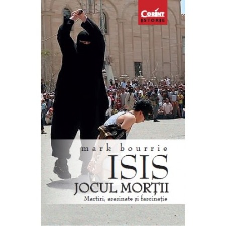 Istorie contemporana universala - ISIS. Jocul mortii