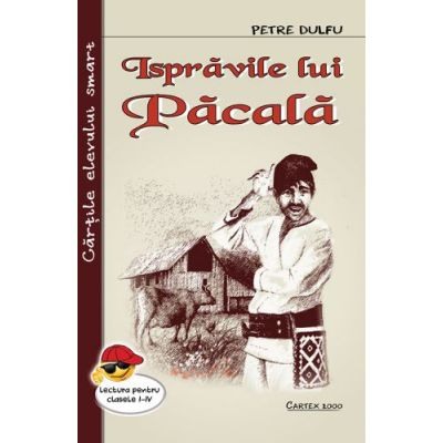 Povesti pentru copii - Ispravile lui Pacala