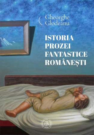 Teorie si critica literara - Istoria prozei fantastice romanesti