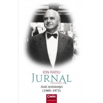 Istoria comunismului - Jurnal volumul 4 - Ion Ratiu