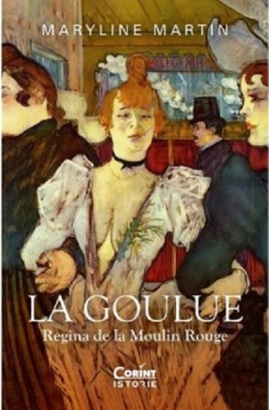 Biografii, memorii si jurnale - La Goulue
