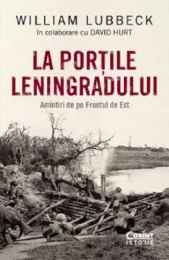 Biografii, memorii si jurnale - La portile Leningradului