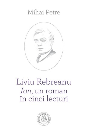 Publicistica, eseu - Liviu Rebreanu - Ion, un roman in cinci lecturi