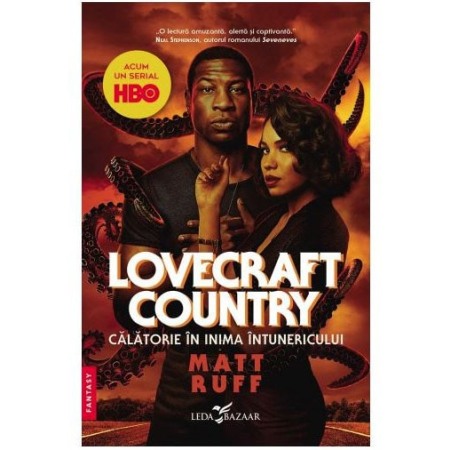 Moderna, contemporana - Lovecraft Country. Calatorie in inima intunericului
