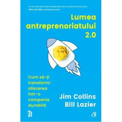 Dezvoltare personala - Lumea antreprenoriatului 2. 0. Cum sa-ti transformi afacerea intr-o companie durabila