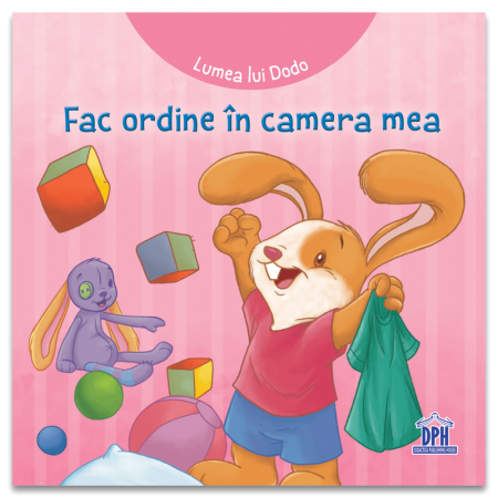 Carti pentru copii - Lumea lui Dodo: Fac ordine in camera mea