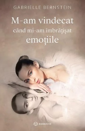 Memorii si jurnale - M-am vindecat cand mi-am imbratisat emotiile