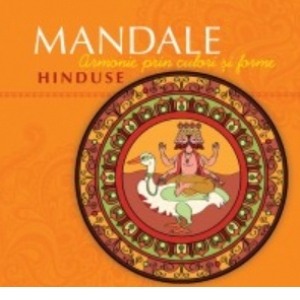 Carti de colorat pentru adulti - Mandale hinduse. Armonie prin culori si forme