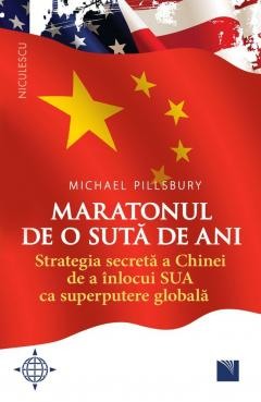 Mari puteri ale lumii - Maratonul de o suta de ani. Strategia secreta a Chinei de a inlocui SUA ca superputere globala.