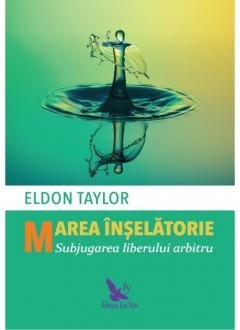 Ezoterism - Marea inselatorie. Subjugarea liberului arbitru