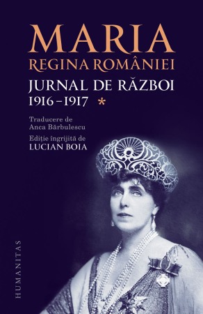 Memorii si jurnale - Maria, Regina Romaniei