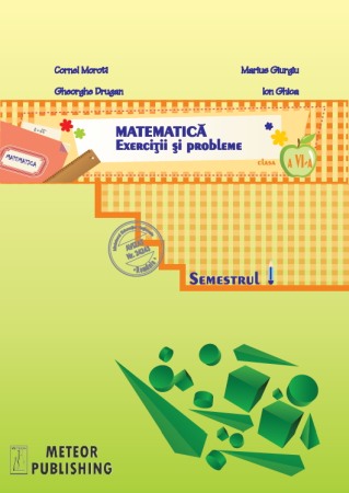 Invatamant gimnazial - Matematica. Exercitii si probleme. Clasa a VI-a, semestrul I 2013-2014