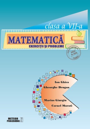 Invatamant gimnazial - Matematica. Exercitii si probleme. Clasa a VII-a