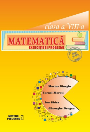 Invatamant gimnazial - Matematica. Exercitii si probleme. Clasa a VIII-a
