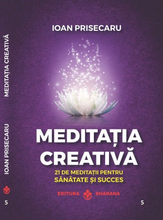 Spiritualitate, ezoterism - Meditatia creativa