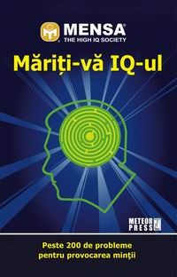 Teste de inteligenta - Mensa. Mariti-va IQ-ul