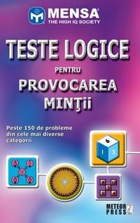 Teste de inteligenta - Mensa. Teste logice pentru provocarea mintii
