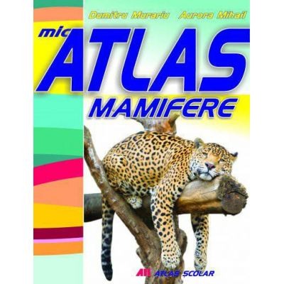 Povesti pentru copii - Mic atlas Mamifere