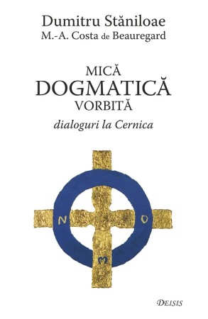 Crestin ortodox - Mica dogmatica vorbita. Dialoguri la cernica