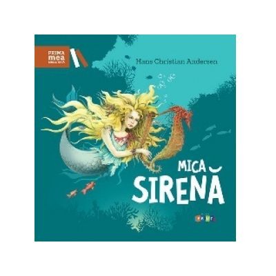 Povesti pentru copii - Mica sirena. Repovestire de Iulian Filip