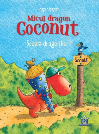 Literatura si fictiune - Micul dragon Coconut. Scoala dragonilor