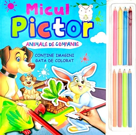 Carti pentru copii - Micul pictor: Animale de companie. 8 creioane colorate