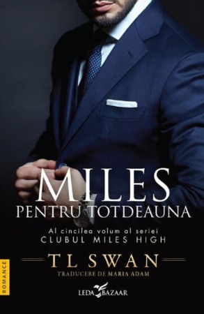 Fictiune - Miles pentru totdeauna. Seria Clubul Miles High Vol.5