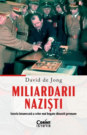 Al Doilea Razboi Mondial - Miliardarii nazisti