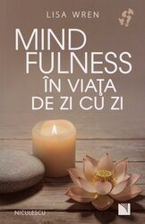 Psihologie si Psihoterapie - Mindfulness in viata de zi cu zi