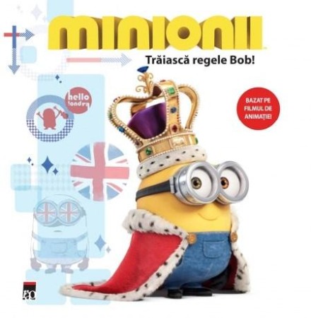 Povesti pentru copii - Minionii - Traiasca regele Bob!