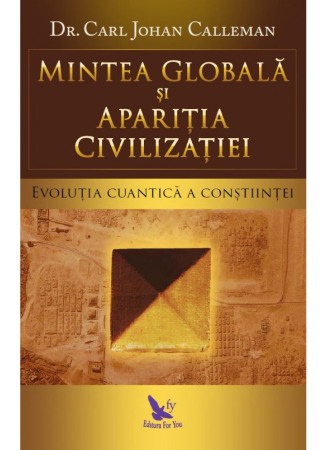 Istorie antica, medievala si moderna - Mintea globala si aparitia civilizatiei