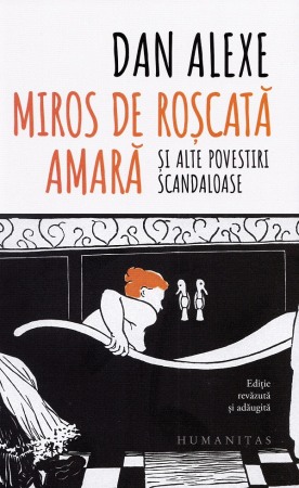 Literatura romana - Miros de roscata amara si alte povestiri scandaloase