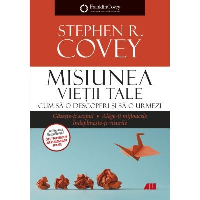 Dezvoltare personala (familie) - Misiunea vietii tale. Cum sa o descoperi si sa o urmezi