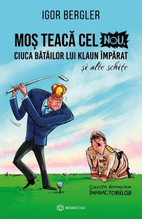 Literatura romana - Mos Teaca cel Nou, ciuca batailor lui Klaun Imparat