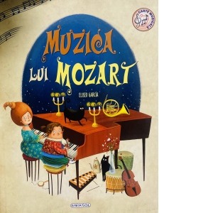 Activitati si jocuri pentru copii - Muzica lui Mozart. Carte muzicala
