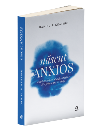 Psihologie, Pedagogie si Dezvoltare Personala - Nascut anxios